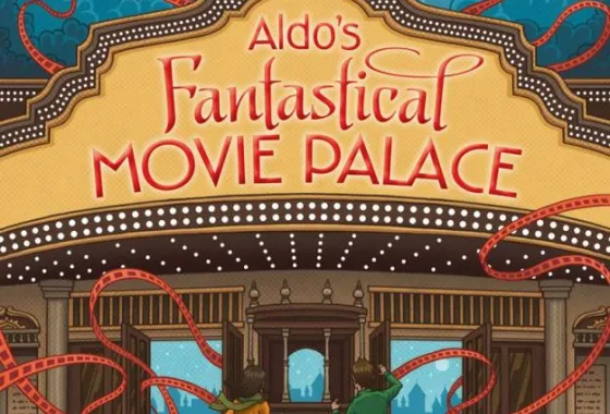 Aldo's Fantastical Movie Palace, book cover